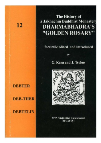 The History of a Jakhachin Buddhist Monastery: Dharmabhadra’s "Golden Rosary"