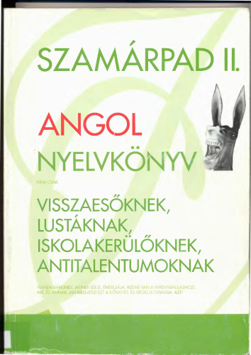 Szamárpad ​II. - Angol nyelvkönyv visszaesőknek, lustáknak, iskolakerülőknek, antitalentumoknak