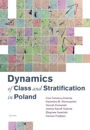 Dynamics of Class and Stratification in Poland: 1945–2015