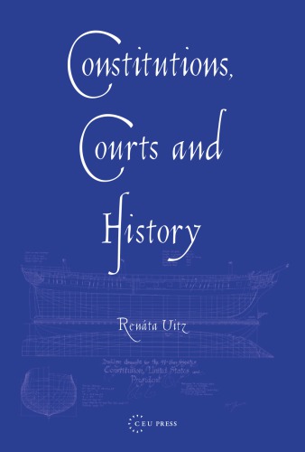 Constitutions, Courts and History: Historical Narratives in Constitutional Adjudication