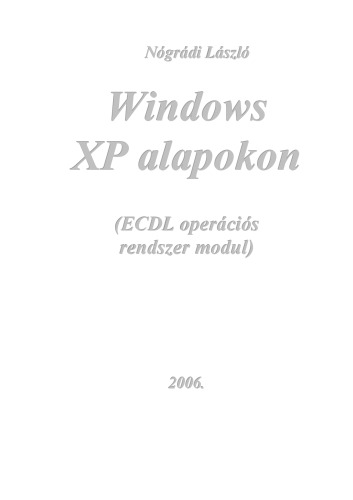 Windows XP alapokon : ECDL operációs rendszer modul