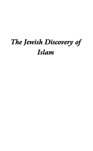 Jewish Discovery of Islam: Studies in Honor of Bernard Lewis