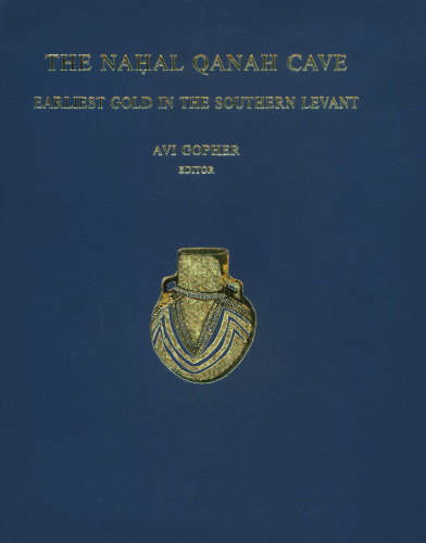 The Nahal Qanah Cave: Earliest Gold in the Southern Levant