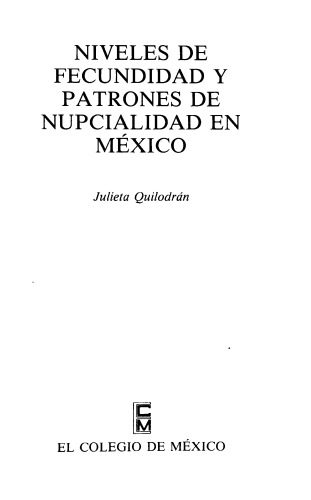 Niveles de fecundidad y patrones de nupcialidad en Mexico