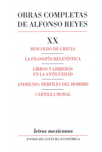 Obras completas XX: Rescoldo de Grecia, La filosofía helenística, Cartilla Moral