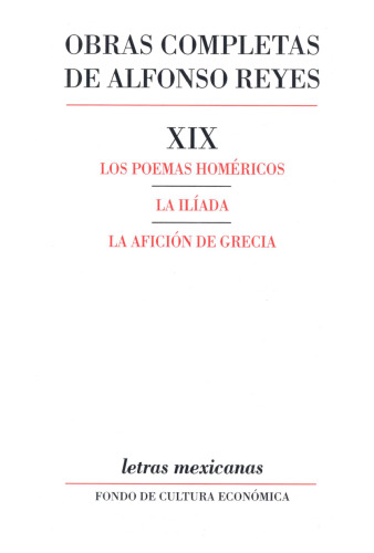 Obras completas XIX. Los poemas Homéricos. La Ilíada. La afición de Grecia