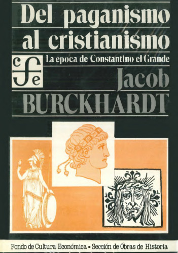 Del Paganismo al Cristianismo. La época de Constantino el Grande