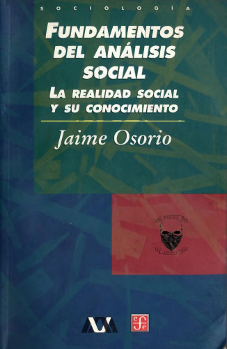 Fundamentos del análisis social. La realidad social y su conocimiento.