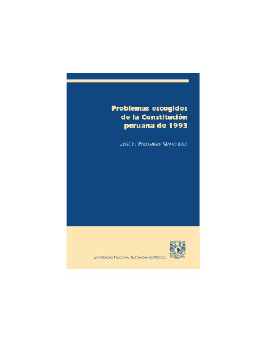 Problemas escogidos de la Constitución peruana de 1993