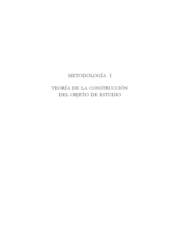 Metodología I. Teoría de la construcción del objeto de estudio