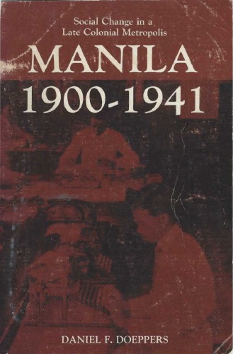 Manila 1900-1941. Social Change in a Late Colonial Metropolis