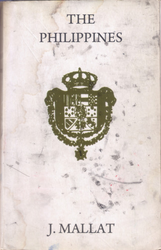 The Philippines: history, geography, customs, agriculture, industry and commerce of the Spanish colonies in Oceania