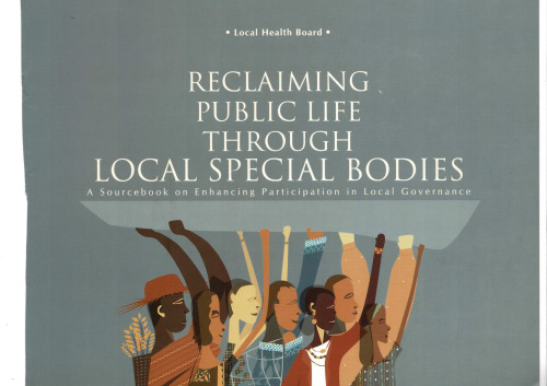 Reclaiming Public Life through Local Special Bodies. A Sourcebook on Enhancing Participation in Local Governance. Local Health Board