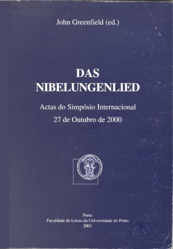 Das Nibelungenlied: Actas do Simpósio Internacional, 27 de Outubro de 2000