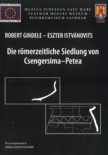 Die römerzeitliche Siedlung von Csengersima-Petea