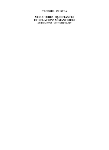 Structures signifiantes et relations sémantiques en français contemporain
