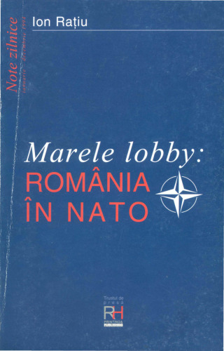Marele lobby: România în NATO : note zilnice, Ianuarie-Decembrie 1994