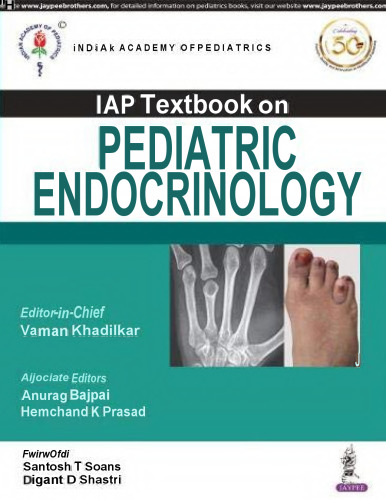 IAP Textbook on Pediatric Endocrinology (Feb 1, 2019)_(9352709055)_(Jaypee Brothers Medical Publishers (P) Ltd.)