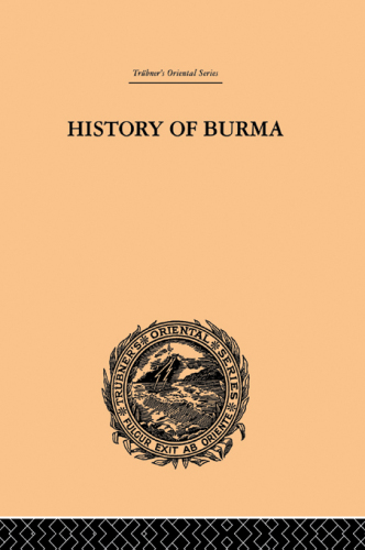 History of Burma (Bibliotheca Orientalis)