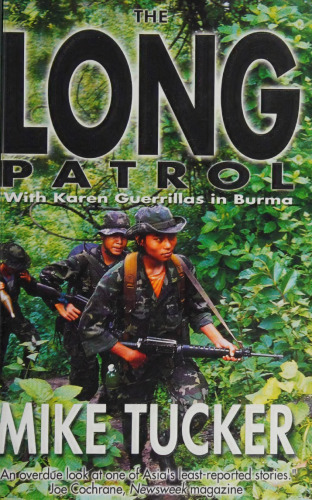 The Long Patrol with Karen Guerillas in Burma