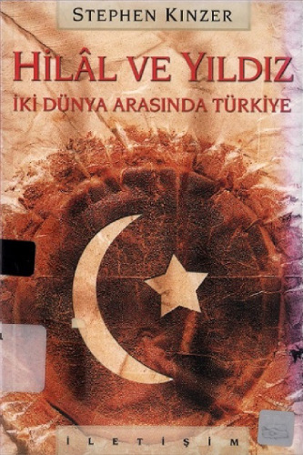 Hilal ve Yıldız: İki Dünya Arasında Türkiye