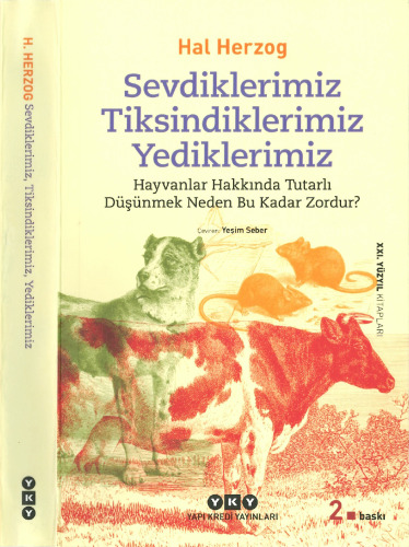 Sevdiklerimiz, Tiksindiklerimiz, Yediklerimiz; Hayvanlar Hakkında Tutarlı Düşünmek Neden Bu Kadar Zordur?