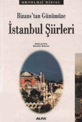 Bizans'tan Günümüze İstanbul Şiirleri