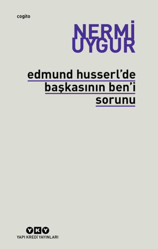 Edmund Husserl'de Başkasının Ben'i Sorunu
