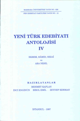 Yeni Türk Edebiyatı Antolojisi 4: Ekrem, Hâmid, Sezaî ve Ara Nesil