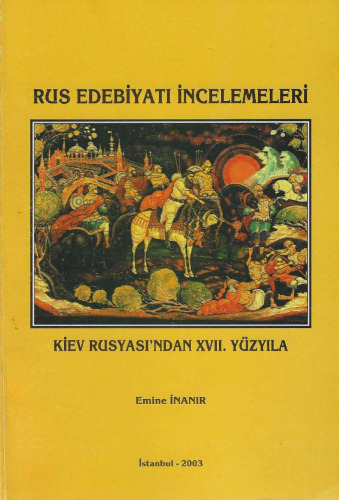 Rus Edebiyatı İncelemeleri: Kiev Rusyası'ndan XVII. Yüzyıla