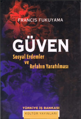 Güven: Sosyal Erdemler ve Refahın Yaratılması