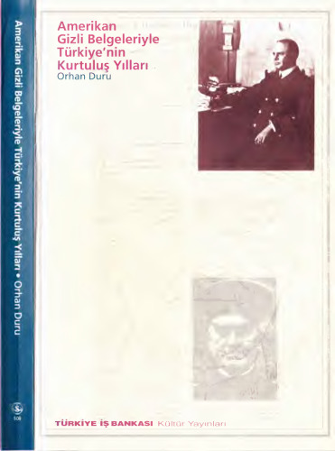 Amerikan Gizli Belgeleriyle Türkiye'nin Kurtuluş Yılları