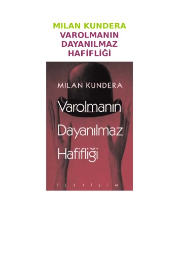 Varolmanın Dayanılmaz Hafifliği