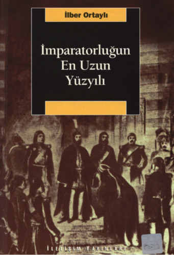 İmparatorluğun En Uzun Yüzyılı