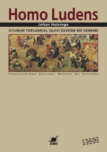 Homo Ludens: Oyunun Toplumsal İşlevi Üzerine Bir Deneme