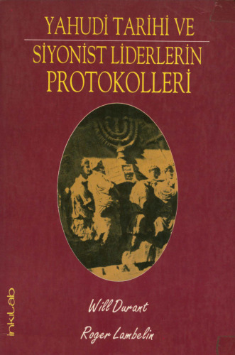 Yahudi Tarihi ve Siyonist Liderlerin Protokolleri