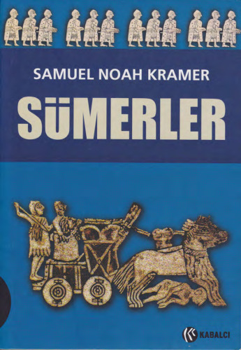 Sümerler: Tarihleri, Kültürleri ve Karakterleri