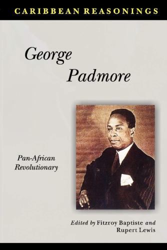 Caribbean Reasonings: George Padmore, Pan-African Revolutionary