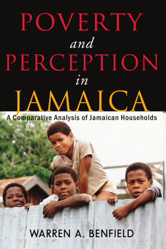Poverty and Perception in Jamaica: A Comparative Analysis of Jamaican Households