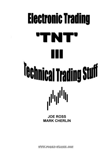 Electronic Trading "TNT" III Technical Trading Stuff
