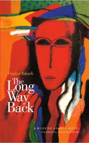The Long Way Back: A Modern Arabic Novel