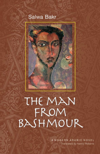 The Man from Bashmour: A Modern Arabic Novel