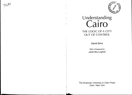 Understanding Cairo: The Logic of a City Out of Control