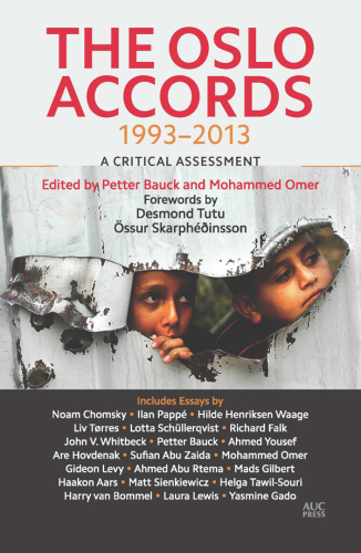 The Oslo Accords 1993–2013: A Critical Assessment