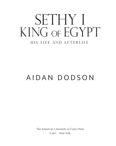 Sethy I, King of Egypt: His Life and Afterlife