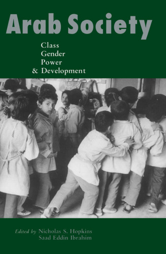 Arab Society: Class, Gender, Power & Development