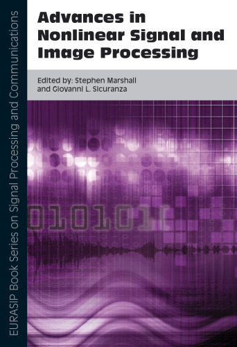 Advances in Nonlinear Signal and Image Processing (EURASIP Book Series on Signal Processing and Communications)