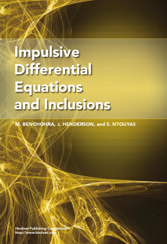 Impulsive Differential Equations and Inclusions (Contemporary Mathematics and Its Applications, Volume 2)