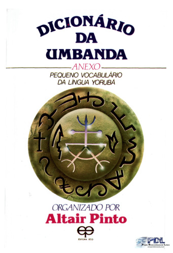 Dicionário da Umbanda com Pequeno Vocabulário da Língua Yorubá anexo