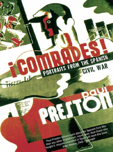 Comrades. Portraits from the Spanish Civil War